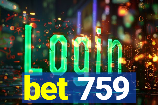 bet 759